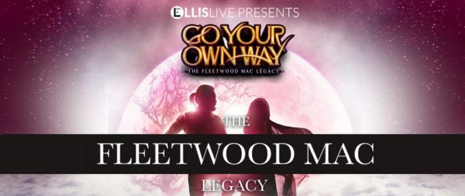 Go Your Own Way -The Fleetwood Mac Legacy